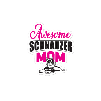 Awesome Schnauzer Mom Sticker | Perfect Gift for Dog Lovers | Pet Moms | Schnauzer Accessories